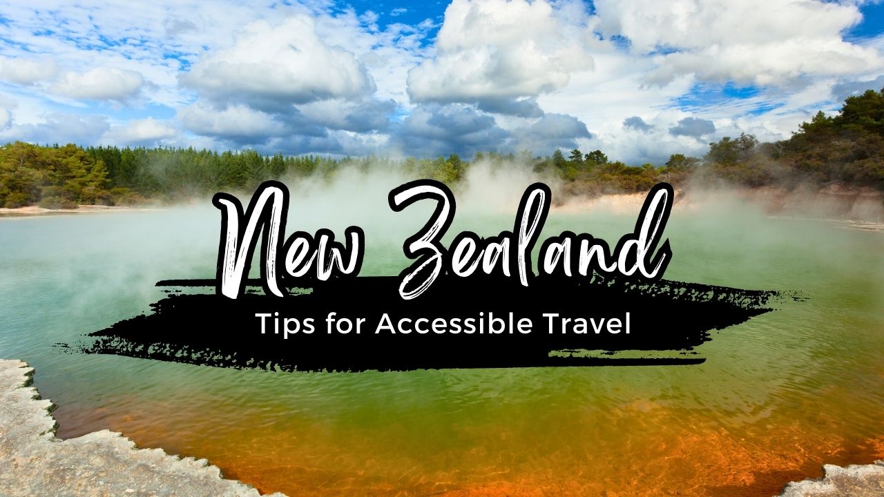 Featured image of Blog post about Accessible Travel to New Zealand